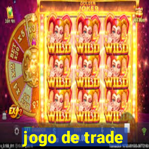 jogo de trade